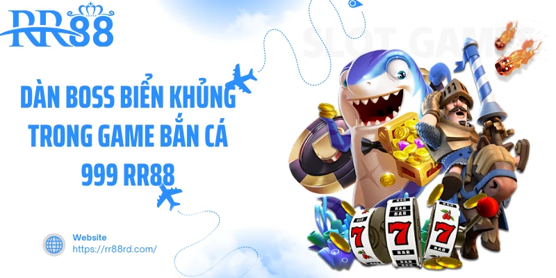 Dàn boss biển khủng trong game bắn cá 999 RR88